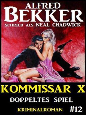 cover image of Alfred Bekker Kommissar X #12